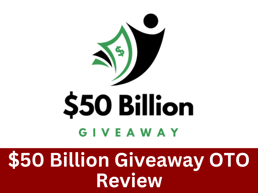 $50 Billion Giveaway OTO Review